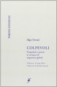 Colpevoli. Pregiudizio e potere in unepoca di migrazione globale.pdf