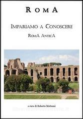 Roma. Impariamo a conoscere Roma antica.pdf