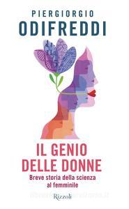 Il genio delle donne. Breve storia della scienza al femminile.pdf
