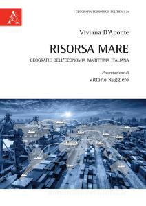 Risorsa mare. Geografie delleconomia marittima italiana.pdf
