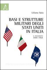 Basi e strutture militari degli Stati Uniti in Italia. Il negoziato, 1949-1954.pdf