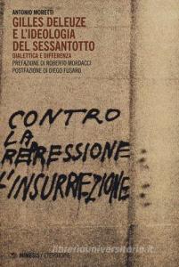Gilles Deleuze e lideologia del Sessantotto. Dialettica e differenza.pdf