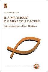 Il simbolismo dei miracoli di Gesù.pdf
