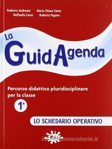 La guidagenda. Percorso didattico pluridisciplinare. Lo schedario operativo. Per la 1ª classe elementare.pdf