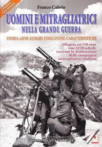 Uomini e mitragliatrici nella grande guerra. Storia, armi, luoghi, evoluzione, caratteristiche. Con CD-ROM vol.2.pdf