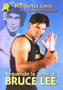 Seguendo le orme di Bruce Lee. Jeet kune do senza limiti.pdf