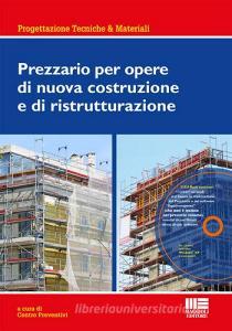 Prezzario per opere di nuova costruzione e di ristrutturazione. Con CD-ROM.pdf