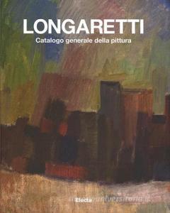 Longaretti. Catalogo generale della pittura vol.1.pdf
