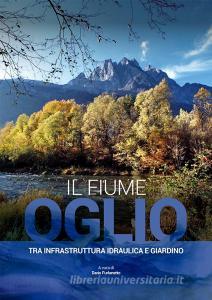Il fiume Oglio. Tra infrastruttura idraulica e giardino.pdf