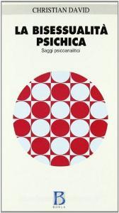 La bisessualità psichica. Saggi psicoanalitici.pdf