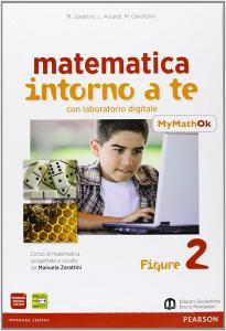 Matematica intorno a te. Con N2/F2/Q2-MyMathOK. Per la Scuola media. Con e-book. Con espansione online vol.2.pdf