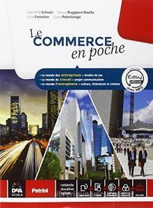 Le commerce en poche. Per le Scuole superiori. Con DVD-ROM. Con e-book. Con espansione online.pdf