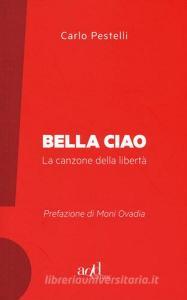 Bella ciao. La canzone della libertà.pdf