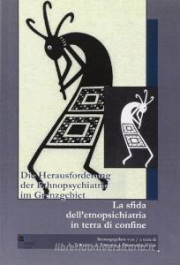 La sfida delletnopsichiatria in terra di confine-Die Herausforderung der Ethnopsychiatrie im Grenzgebiet.pdf