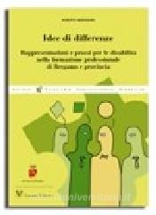 Idee di differenze. Rappresentazioni e prassi per le disabilità nella formazione professionale di Bergamo e Provincia.pdf