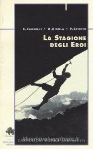 La stagione degli eroi. Castiglioni, Comici, Gervasutti.pdf