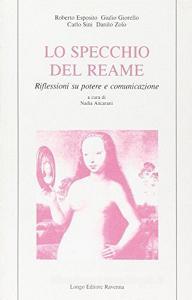 Lo specchio del reame. Riflessioni su potere e comunicazione.pdf