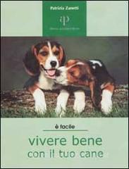 Vivere bene con il tuo cane. Tutto ciò che è utile sapere per accogliere un cane in famiglia.pdf