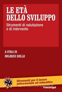 Le età dello sviluppo. Strumenti di valutazione e di intervento.pdf