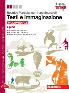 Testi e immaginazione. Epica. Per le Scuole superiori. Con e-book. Con espansione online.pdf