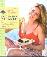 La cucina del mare. In viaggio per lItalia alla scoperta delle migliori ricette di pesce.pdf