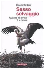 Sesso selvaggio. Quando ad amare è la natura.pdf