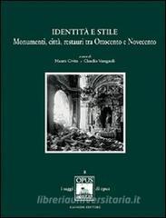 Identità e stile. Monumenti, città, restauri tra Ottocento e Novecento.pdf