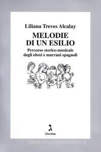 Melodie di un esilio. Percorso storico-musicale degli ebrei e marrani spagnoli. Con CD.pdf