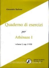 Athenaze I, Volume I, cap. I-VIII. Quaderno di esercizi. Per le Scuole superiori.pdf