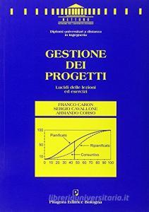 Gestione dei progetti. Lucidi delle lezioni ed esercizi.pdf