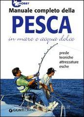 Manuale completo della pesca in mare e acqua dolce.pdf