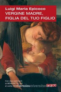 Vergine madre, figlia del tuo figlio. Meditazioni sullinno alla Vergine di Dante.pdf