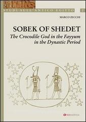 Sobek of Shedet. The crocodile god in the Fayyum in the Dynastic Period.pdf