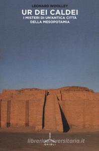 Ur dei Caldei. I misteri di unantica città della Mesopotamia.pdf