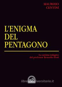 L enigma del pentagono. La settima indagine del criminologo Brunello Dotti.pdf