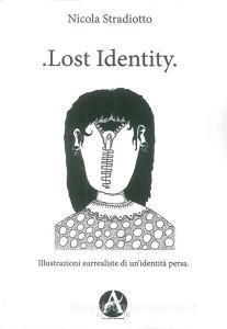 Lost identity. Illustrazioni surrealiste di unidentità persa.pdf