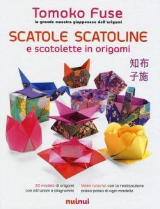 Scatole, scatoline e scatolette in origami. Ediz. a colori.pdf
