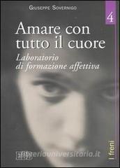 Amare con tutto il cuore. Laboratorio di formazione affettiva vol.4.pdf