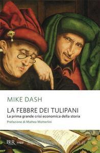 La febbre dei tulipani. La prima grande crisi economica della storia.pdf