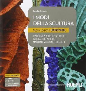 I modi della scultura. Ediz. openschool. Per il Liceo artistico. Con e-book. Con espansione online.pdf
