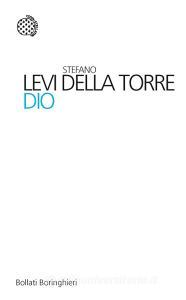 Ebook Dio di Stefano Levi della Torre edito da Bollati Boringhieri