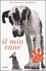 Il mio cane. Come sceglierlo, allevarlo, educarlo.pdf
