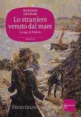 Ebook Lo straniero venuto dal mare di Winston Graham edito da Sonzogno