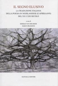 Il segno elusivo. La traduzione italiana della poesia in neerlandese (e afrikaans) del XX e XXI secolo.pdf