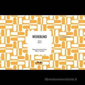Werkbund 1914-2014. Design come esercizio per il futuro 100 anni, 10 prodotti.pdf
