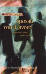 Sposati con il lavoro. Mariti in carriera, eroi a metà.pdf