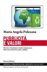 Pubblicità e valori. Nuovi consumi e nuovi messaggi per una società che cambia.pdf