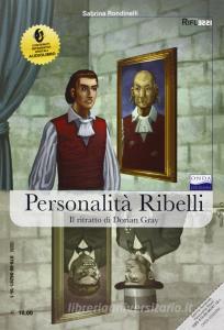 Personalità ribelli. Tra Dr. Jekyll e Dorian Gray. Con CD Audio formato MP3.pdf