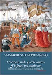 I siciliani nelle guerre contro gli infedeli del secolo XVI.pdf