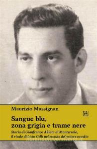 Ebook Sangue blu, zona grigia e trame nere di Maurizio Massignan edito da Edizioni Sette Città